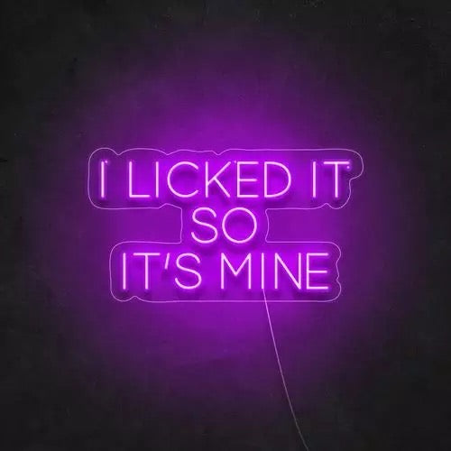 I Licked It So It's Mine – Steel City Neon