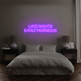 Late Nights Early Mornings