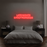 Late Nights Early Mornings